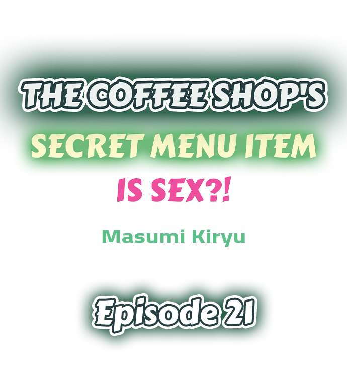 The Coffee Shop's Secret Menu Item is Sex?! - Chapter 21 Page 1