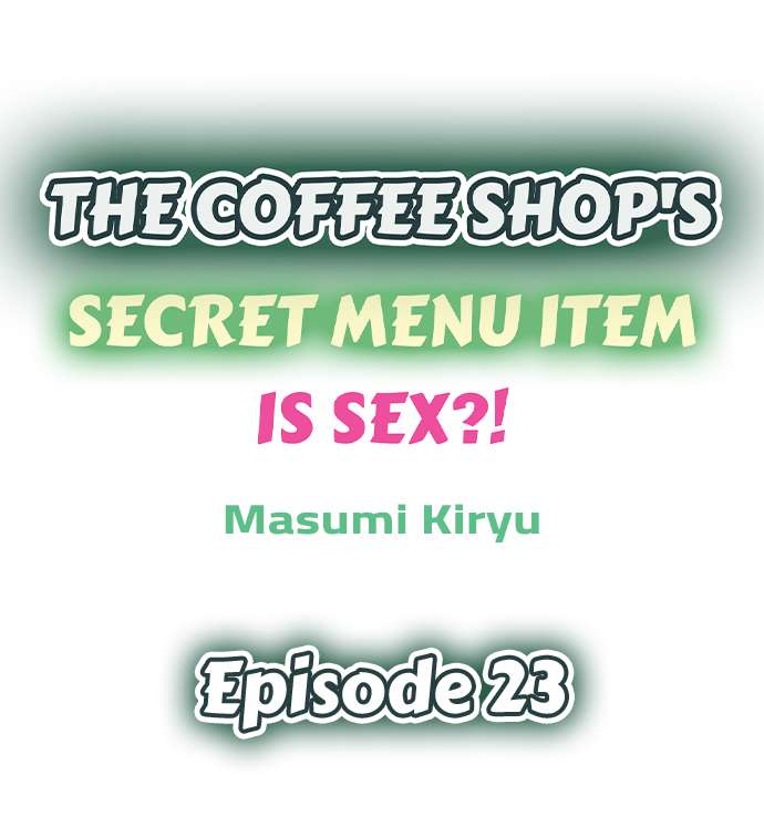 The Coffee Shop's Secret Menu Item is Sex?! - Chapter 23 Page 1