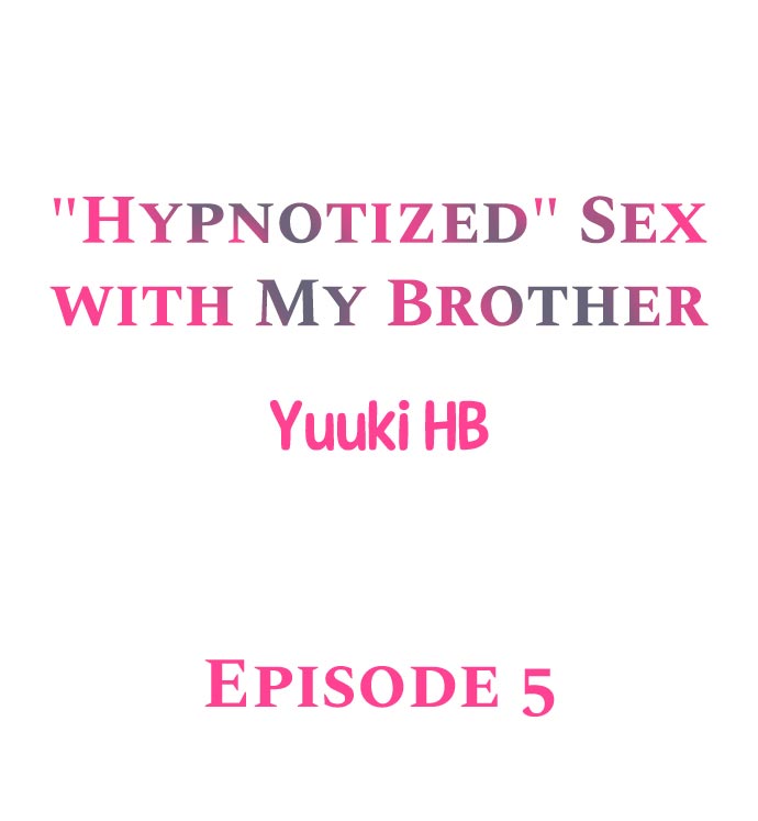 “Hypnotized” Sex with My Brother - Chapter 5 Page 1